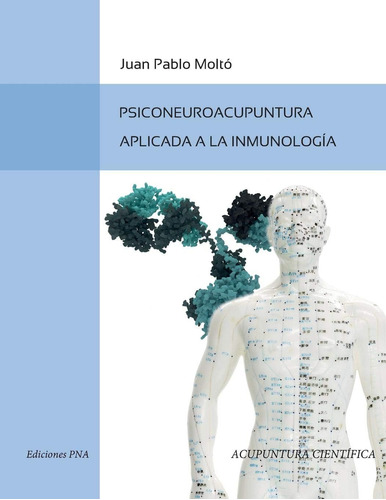 Libro: Psiconeuroacupuntura E Inmunologia: (acupuntura Cient