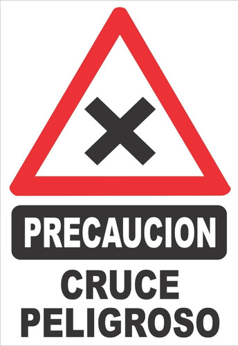 Cartel Precaución Cruce Peligroso 50x70 Seguridad Víal Corru