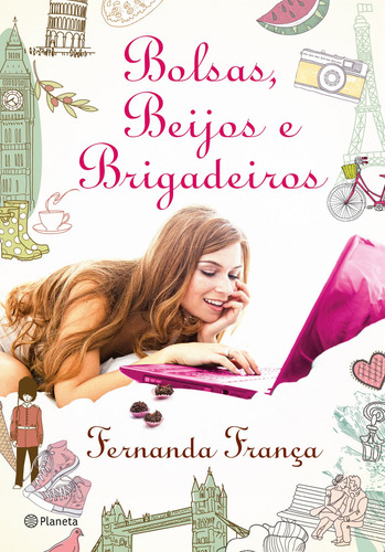 Bolsas, Beijos e Brigadeiros, de Franca, Fernanda. Editorial Editora Planeta do Brasil Ltda., capa mole em português, 2014