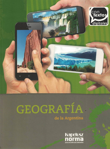 Geografia De La  Argentina -contextos Digitales - Kapelusz