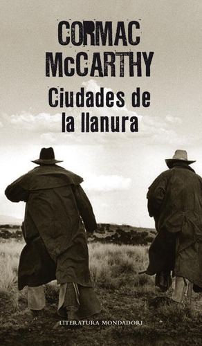 Ciudades De La Llanura (trilogãâa De La Frontera 3), De Mccarthy, Cormac. Editorial Literatura Random House, Tapa Dura En Español
