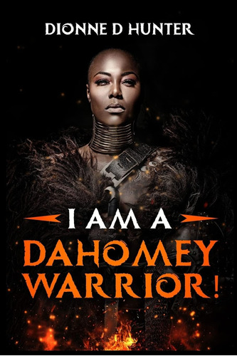 Libro:  I Am A Dahomey Warrior!