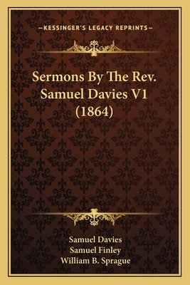 Libro Sermons By The Rev. Samuel Davies V1 (1864) - Davie...