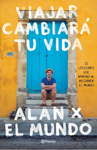 Libro Viajar Cambiará Tu Vida Autografiado Alan Estrada