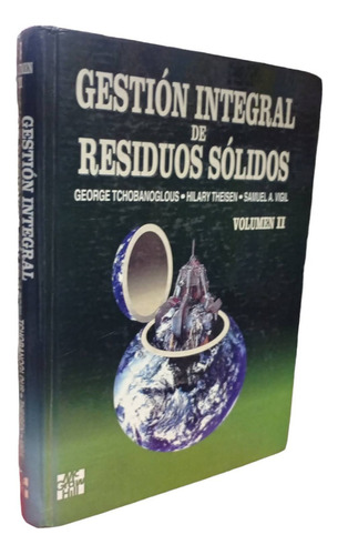 Gestión Integral De Residuos Sólidos G. Tchobanoglous Vol 2