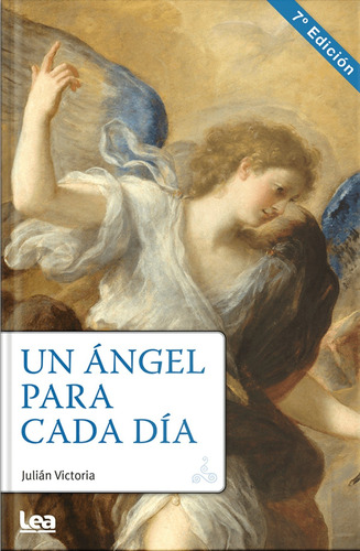 Un Angel Para Cada Dia - Padre Julian Victoria - Libro Nuevo