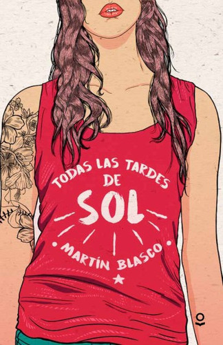 Todas Las Tardes De Sol - Loqueleo Juvenil