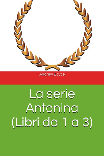 Libro: La Serie Antonina (libri Da 1 A 3) (the Antonine Seri