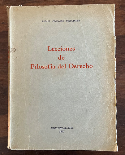 Lecciones De Filosofía Del Derecho, R. Preciado Hernández