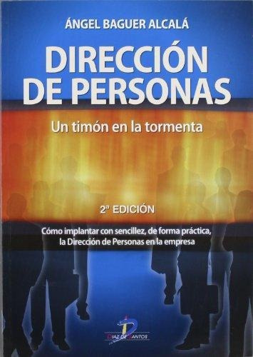 Direccion De Personas   2 Ed, De Angel Baguer Alcala. Editorial Diaz De Santos, Tapa Blanda En Español