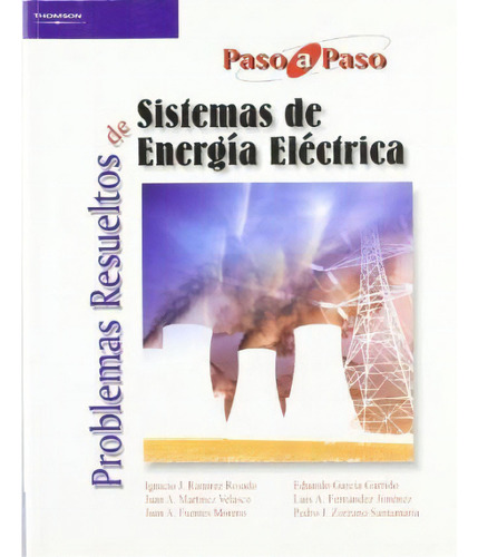 Problemas Resueltos De Sistemas De Energía Eléctrica, De Juan Alvaro Fuentes Moreno. Editorial Ediciones Paraninfo, S.a En Español