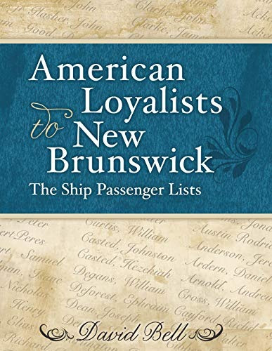 American Loyalists To New Brunswick The Ship Passenger Lists