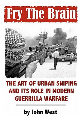 Libro Fry The Brain: The Art Of Urban Sniping And Its Rol...