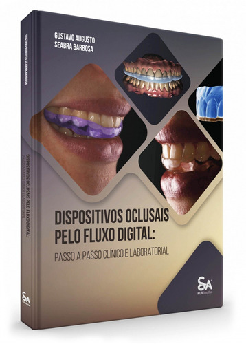 Livro Dispositivos Oclusais Pelo Fluxo Digital, 1ª Edição