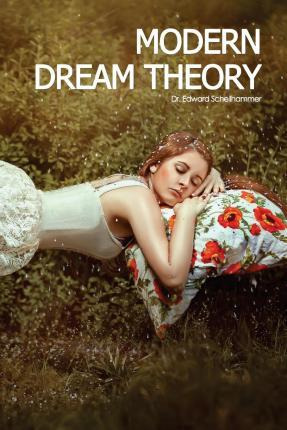 Libro Modern Dream Theory - Dr Edward Schellhammer