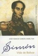 Simon Vida De Bolivar - José Ignacio García Hamilton