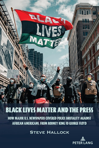 Libro: Black Lives Matter And The Press: Como Os Principais