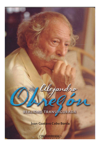 Libro Alejandro Obregón, Realidad Transfigurada