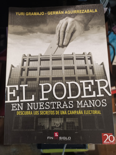 El Poder En Nuestras Manos. Yuri Gramajo, Germán Aguirrezaba