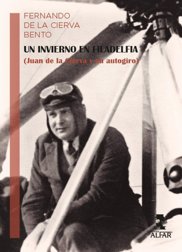 Un invierno en Filadelfia, de de la Cierva Bento, Fernando. Editorial Ediciones Alfar S.A., tapa blanda en español