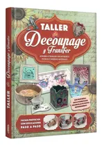Comprar Libro Taller De Decoupage Y Transfer Manualidades