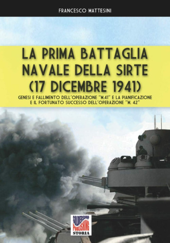 Libro: La Prima Battaglia Navale Della Sirte (17 Dicembre 19