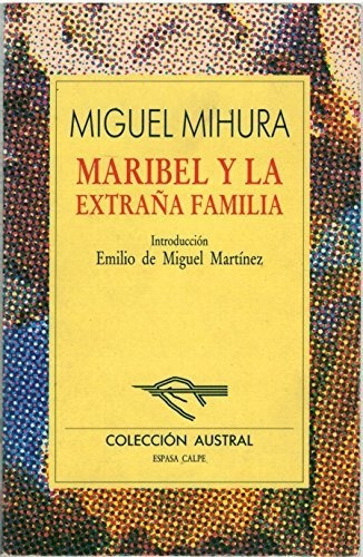 Marbibel y La Extrana Familia, de Miguel Mihura. Editorial EspasaCalpe SA, tapa blanda en español, 1996