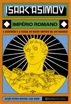 Comprar Império Romano: A Ascensão E A Queda Do Maior Império Da Antiguidade, De Asimov, Isaac. Editora Planeta Minotauro, Capa Mole, Edição 1 Em Português, 2023