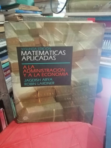 Matematicas Aplicadas A La Administracion Y Economia Arya