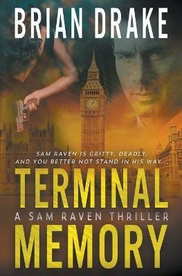 Libro Terminal Memory : A Sam Raven Thriller - Brian Drake