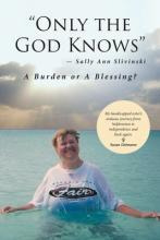 Libro  Only The God Knows  -sally Ann Slivinski : A Burde...