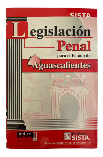 Libro Legislacion Penal Estado De Aguascalientes 2004 Sista