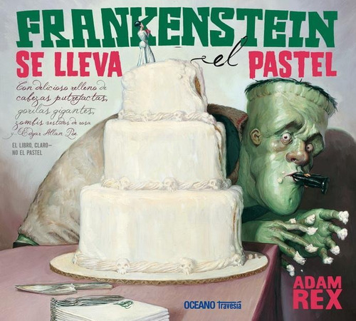 Frankenstein Se Lleva El Pastel 