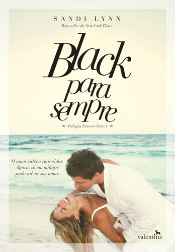 Black para Sempre, de Lynn, Sandi. Série Forever (1), vol. 1. Editora Valentina Ltda, capa mole em português, 2015