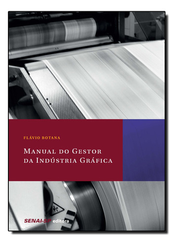 Livro Manual Do Gestor Da Indústria Gráfica