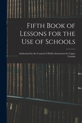 Libro Fifth Book Of Lessons For The Use Of Schools; Autho...