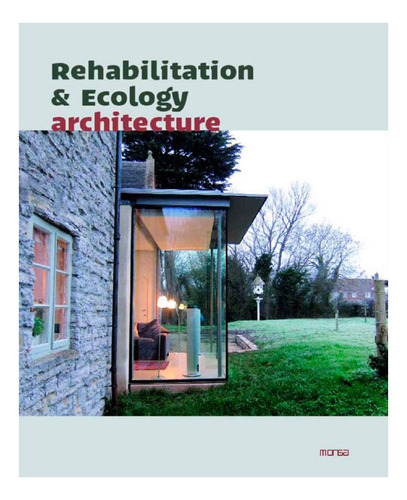 Libro Rehabilitation And Ecology Architecture