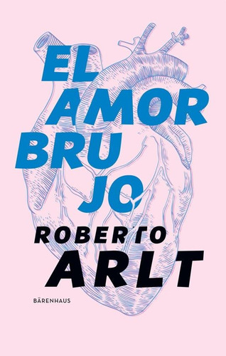 El Amor Brujo - Roberto Arlt