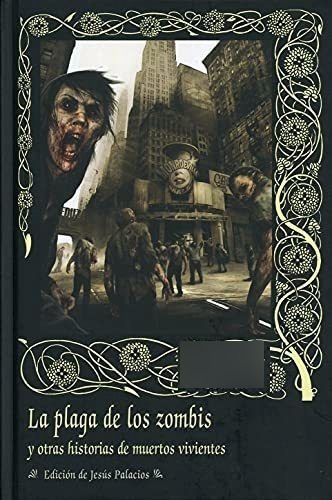 Autores Varios La plaga de los zombis Editorial Valdemar