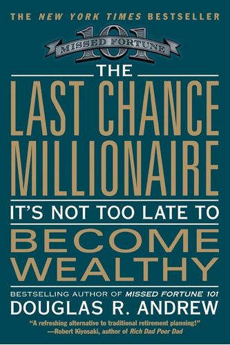 Libro: The Last Chance Millionaire: Itøs Not Too Late To