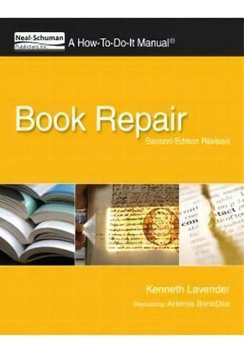 Book Repair : A How-to-do-it Manual, De Kenneth Lavender. Editorial Neal-schuman Publishers Inc, Tapa Blanda En Inglés