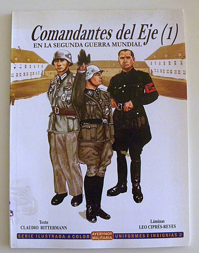 Comandantes Del Eje En La 2a. Guerra Mundial - C.rittermann