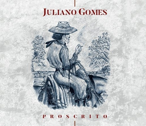 Cd - Juliano Gomes - Proscrito