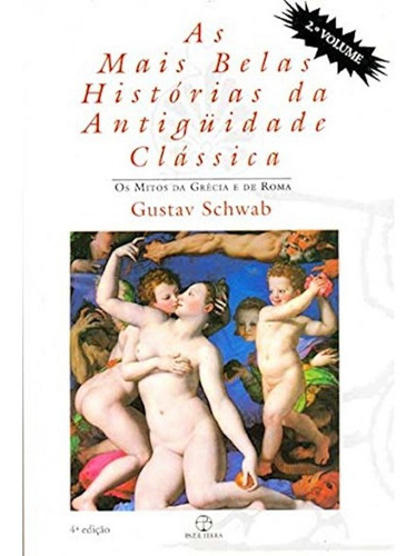 As Mais Belas Histórias Da Antiguidade Clássica, De Schwab, Gustav. Editora Paz E Terra Em Português