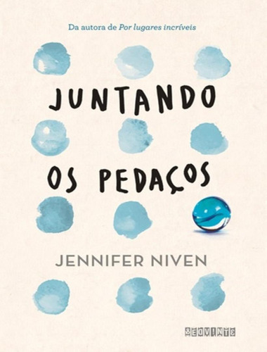 Juntando Os Pedaços: Juntando Os Pedacos, De Niven, Jennifer. Editora Seguinte, Capa Mole, Edição 1 Em Português, 2016