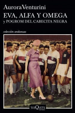 Libro Eva Alfa Y Omega Y Pogrom Del Cabecita Negra