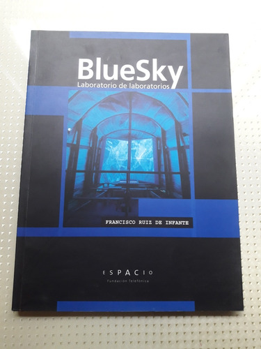 Bluesky, Francisco Ruiz De Infante, Espacio, Telefonica 2009