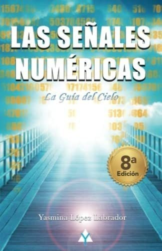 Libro: Las Señales Numéricas: La Guía Del Cielo (spanis&&&