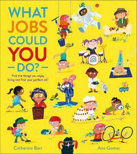 What Jobs Could You Do?, De Catherine Barr. Editorial Gardners En Inglés