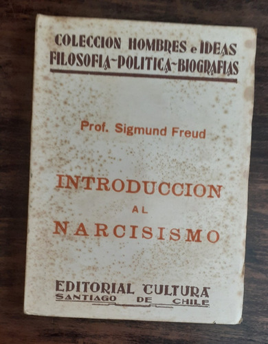 Introducción Al Narcisismo.            Prof. Sigmund Freud.